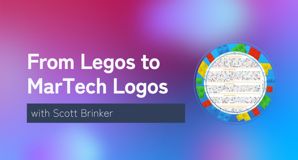 From Legos to MarTech logos with Scott Brinker - image depicts martech map surrounded by legos
