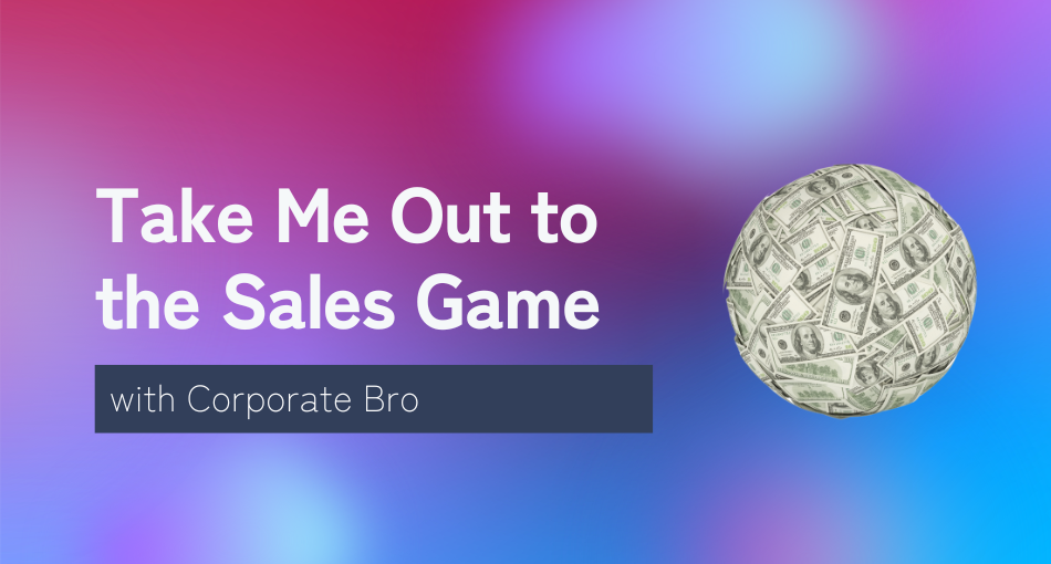 Take Me Out To the Sales Game with Ross Pomerantz